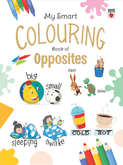 My Smart Colouring Book of Opposites